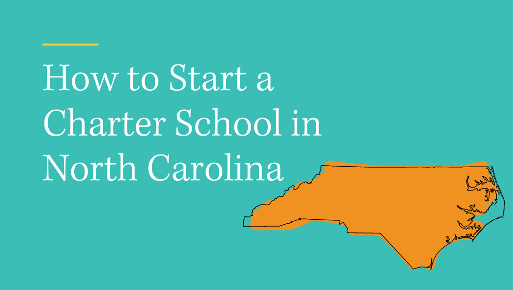 how-to-start-and-fund-your-charter-school-in-north-carolina-grow-schools