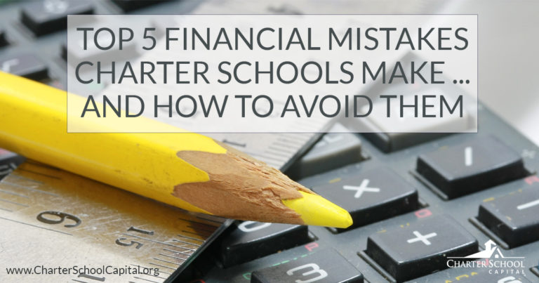 Top 5 Financial Mistakes Charter Schools Make and How to Avoid Them